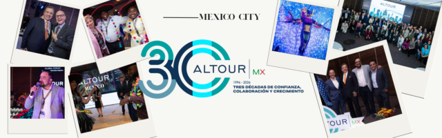 ALTOUR México celebra 30 años de gestión de viajes con visión e impulso ...